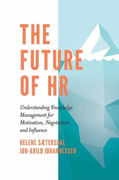 Helene Sætersdal, Jon-Arild Johannessen - Future of HR, Inbunden