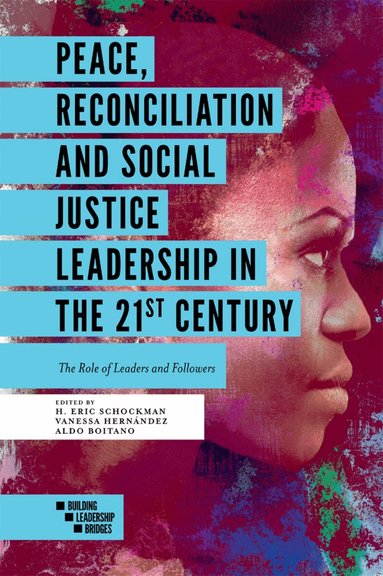 H. Eric Schockman, Vanessa Hernández, Aldo Boitano - Peace, Reconciliation and Social Justice Leadership in the 21st Century, Häftad