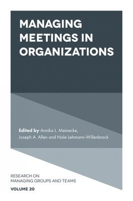 Managing Meetings in Organizations 1