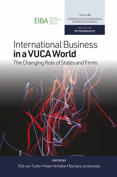 Rob Van Tulder, Alain Verbeke, Barbara Jankowska - International Business in a VUCA World, Inbunden