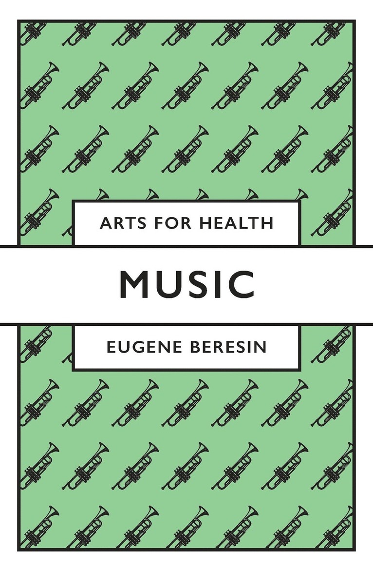 Eugene Beresin, USA) Beresin, Eugene (Harvard Medical School, Paul Crawford - Music, Häftad