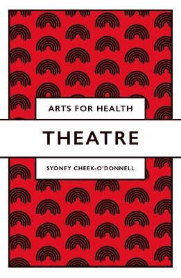 Sydney Cheek-O'Donnell, USA) Cheek-O'Donnell, Sydney (University of Utah, Paul Crawford - Theatre, Häftad