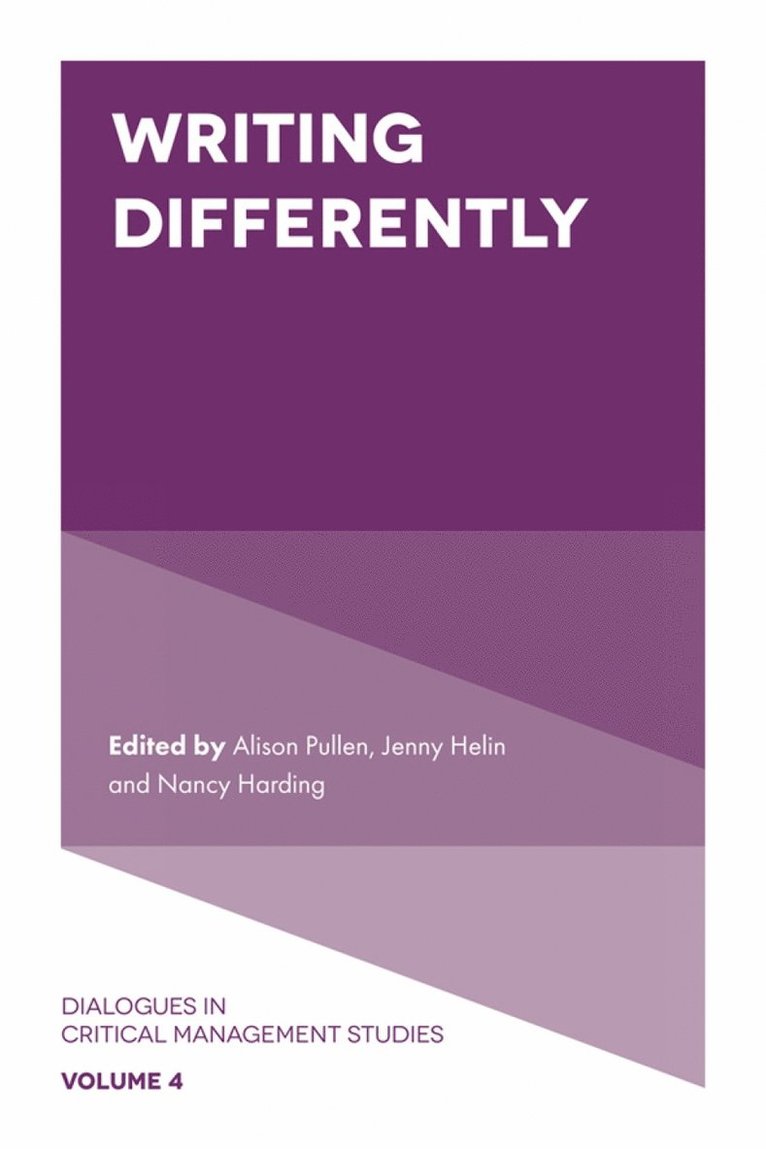 Alison Pullen, Jenny Helin, Nancy Harding, Australia) Pullen, Alison (Macquarie University, Sweden) Helin, Jenny (Uppsala University, UK) Harding, Nancy (University of Bath - Writing Differently, Inbunden