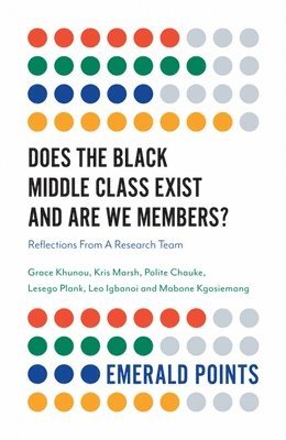 bokomslag Does The Black Middle Class Exist And Are We Members?