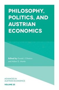 bokomslag Philosophy, Politics, and Austrian Economics