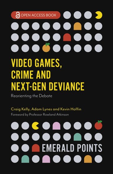 Craig Kelly, Adam Lynes, Kevin Hoffin - Video Games, Crime and Next-Gen Deviance, Häftad