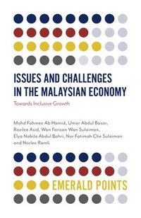 bokomslag Issues and Challenges in the Malaysian Economy