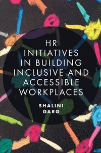 bokomslag HR Initiatives in Building Inclusive and Accessible Workplaces