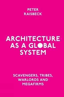 bokomslag Architecture as a Global System