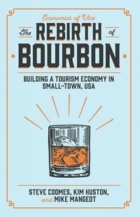 bokomslag The Rebirth of Bourbon