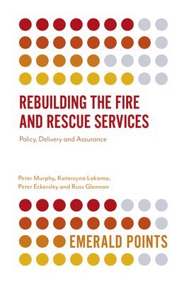 Rebuilding the Fire and Rescue Services 1
