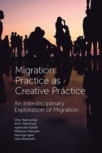 bokomslag Migration Practice as Creative Practice