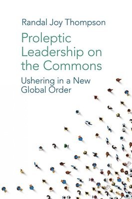 bokomslag Proleptic Leadership on the Commons