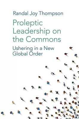 Proleptic Leadership on the Commons 1