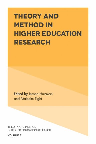 Jeroen Huisman, Malcolm Tight - Theory and Method in Higher Education Research, Inbunden