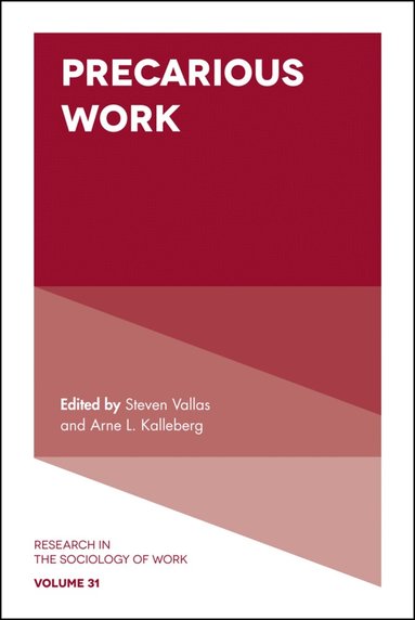 Arne L. Kalleberg, Steven P. Vallas - Precarious Work, Häftad