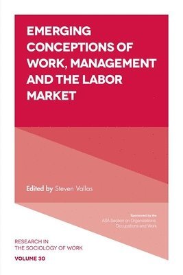 bokomslag Emerging Conceptions of Work, Management and the Labor Market