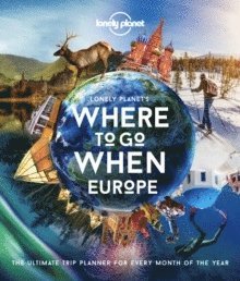 bokomslag Lonely Planet Lonely Planet's Where To Go When Europe