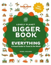 bokomslag Lonely Planet The Bigger Book of Everything