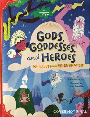 bokomslag Lonely Planet Kids Gods, Goddesses, and Heroes