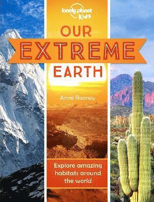 Lonely Planet Kids Our Extreme Earth 1