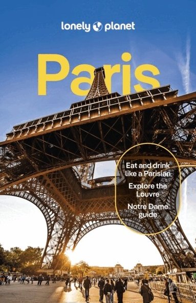 Lonely Planet, Alexis Averbuck, Jean-Bernard Carillet, Fabienne Fong Yan, Rooksana Hossenally, Madeleine Rothery, Nicola Leigh Stewart - Lonely Planet Paris, Häftad