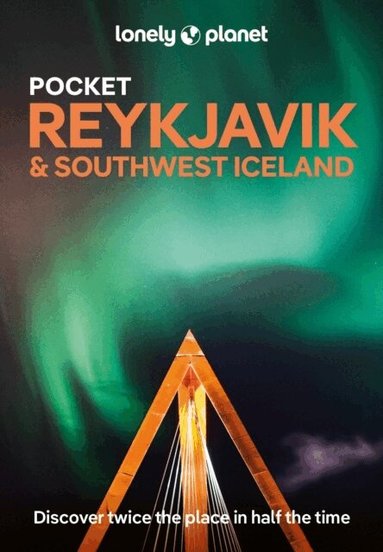 Lonely Planet, Alexis Averbuck, Egill Bjarnason, Eygló Svala Arnarsdóttir, Meena Thiruvengadam - Lonely Planet Pocket Reykjavik & Southwest Iceland, Häftad