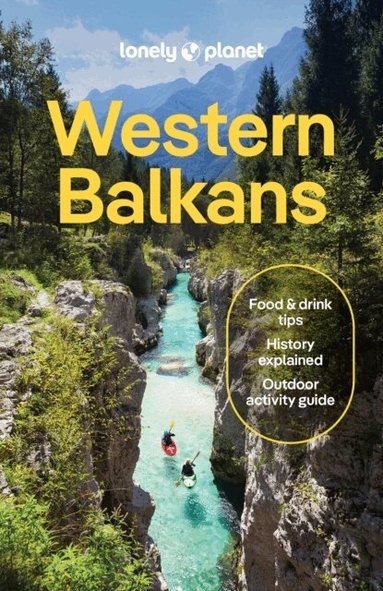 Lonely Planet, Vesna Maric, Mark Baker, Joel Balsam, Peter Dragicevich, Anthony Ham, Anja Mutic, Brana Vladisavljevic - Lonely Planet Western Balkans, Häftad