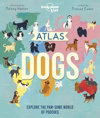 bokomslag Lonely Planet Kids Atlas of Dogs