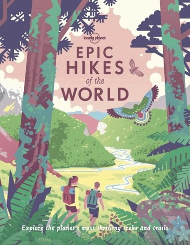 Lonely Planet, Lonely Planet - Lonely Planet Epic Hikes of the World, Häftad