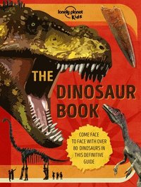 bokomslag Lonely Planet Kids the Dinosaur Book