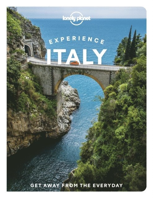 Lonely Planet, Kevin Raub, Angela Corrias, Erica Firpo, Duncan Garwood, Benedetta Geddo, Paula Hardy, Stephanie Ong, Margherita Raag, Eva Sandoval, Nicola Williams - Lonely Planet Experience Italy, Häftad