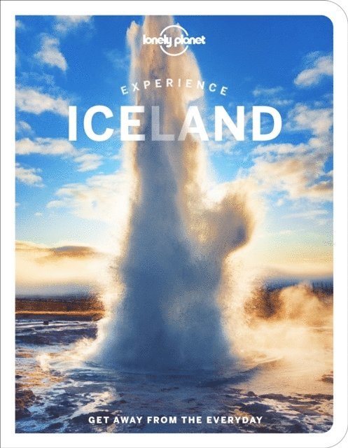 Lonely Planet, Zoe Robert, Egill Bjarnason, Jeannie Riley, Eyglo Svala Arnarsdottir, Porgnyr Thoroddsen - Lonely Planet Experience Iceland, Häftad