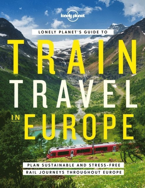 Lonely Planet, Planet Lonely - Lonely Planet's Guide to Train Travel in Europe, Inbunden