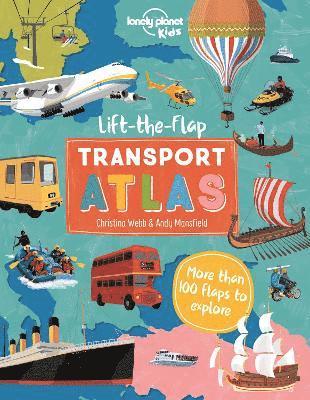 Lonely Planet Kids Lift the Flap Transport Atlas 1