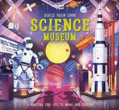 Lonely Planet Kids, Kris Hirschmann - Lonely Planet Kids Build Your Own Science Museum, Inbunden