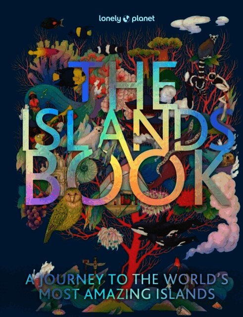 Lonely Planet - Lonely Planet The Islands Book, Inbunden