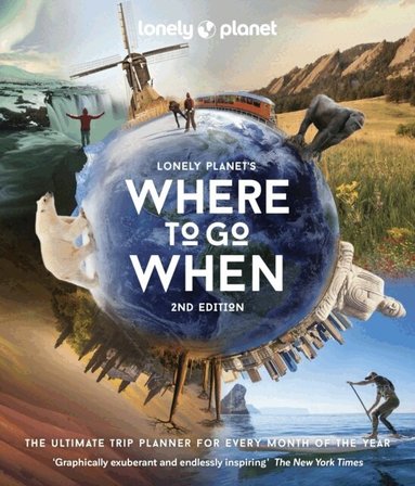 Lonely Planet - Lonely Planet's Where to Go When, Inbunden