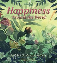 bokomslag Lonely Planet Kids Happiness Around the World