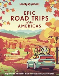 bokomslag Lonely Planet Epic Road Trips of the Americas
