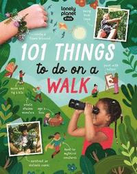 bokomslag Lonely Planet Kids 101 Things to do on a Walk