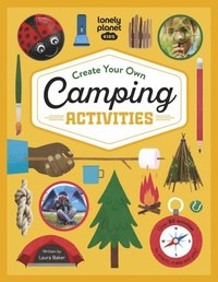bokomslag Lonely Planet Kids Create Your Own Camping Activities