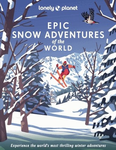 Lonely Planet, Lonely Planet - Lonely Planet Epic Snow Adventures of the World, Inbunden