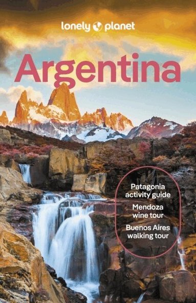 Lonely Planet, Isabel Albiston, Ray Bartlett, Christine Gilbert, Victoria Gill, Diego Jemio, Sorrel Moseley-Williams, Federico Perelmuter, Rachel Tolosa Paz, Madelaine Triebe - Lonely Planet Argentina, Häftad
