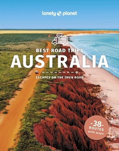 Lonely Planet, Anthony Ham, Brett Atkinson, Andrew Bain, Cristian Bonetto, Samantha Forge, Paul Harding, Trent Holden, Anita Isalska, Anna Kaminski, Tatyana Leonov, Virginia Maxwell, Hugh McNaughtan, Kate Morgan, Charles Rawlings-Way, Andy Symington, Steve Waters - Lonely Planet Best Road Trips Australia, Häftad