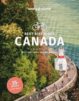 Lonely Planet, Robert Isenberg, Jeff Bartlett, Tamara Elliot, Mary Fitzpatrick, Ashlyn George, Amy McPherson, Darcy Rhyno - Lonely Planet Best Bike Rides Canada, Häftad