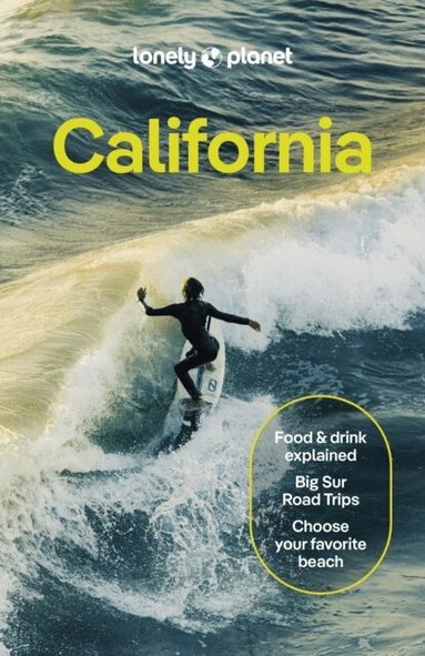 Lonely Planet, Alexis Averbuck, Alison Bing, Celeste Brash, Esther Carlstone, Suzie Dundas, Ashley Harrell, Anita Isalska, Amelia Mularz, Helena Smith, Julie Tremaine, Ryan Ver Berkmoes, Wendy Yanagihara - Lonely Planet California, Häftad