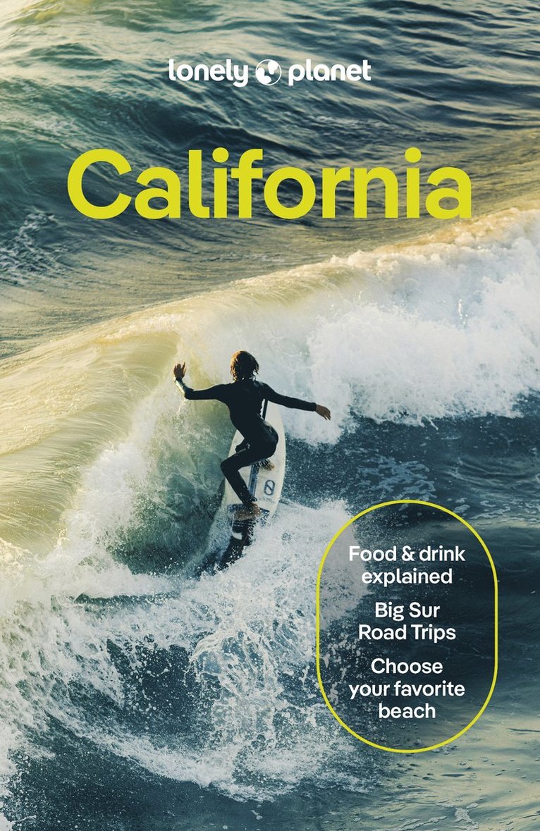 Lonely Planet, Alexis Averbuck, Alison Bing, Celeste Brash, Esther Carlstone, Suzie Dundas, Ashley Harrell, Anita Isalska, Amelia Mularz, Helena Smith, Julie Tremaine, Ryan Ver Berkmoes, Wendy Yanagihara - Lonely Planet California, Häftad