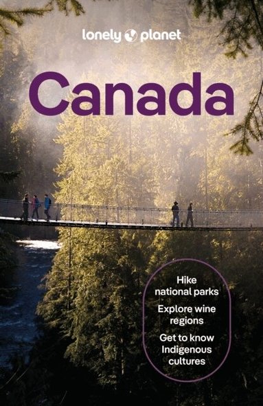 Lonely Planet, Brendan Sainsbury, Jennifer Bain, Joel Balsam, Jonny Bierman, Bianca Bujan, Carolyn B Heller, Jessica Lockhart, Isabella Noble, Debbie Olsen, Darcy Rhyno, Barbara Woolsey - Lonely Planet Canada, Häftad