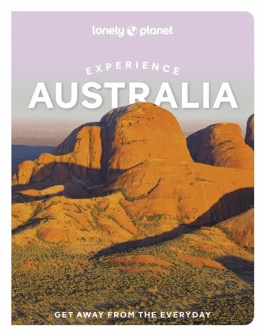 Lonely Planet, Caoimhe Hanrahan-Lawrence, Brett Atkinson, Anthony Ham, Craig McLachlan, Mwende Mutuli Musau, Charles Rawlings-Way, Steve Waters, Josh West - Lonely Planet Experience Australia, Häftad
